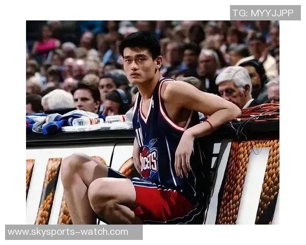 姚明队友怀特回忆NBA生涯分享与姚明的深厚友谊与合作经历